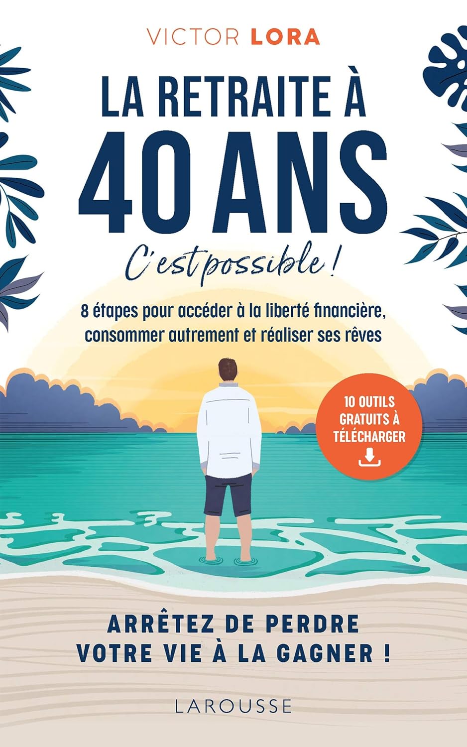 La retraite à 40 ans